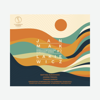 Jan Adam Maklakiewicz Dzieła Symfoniczne #2 (CD)